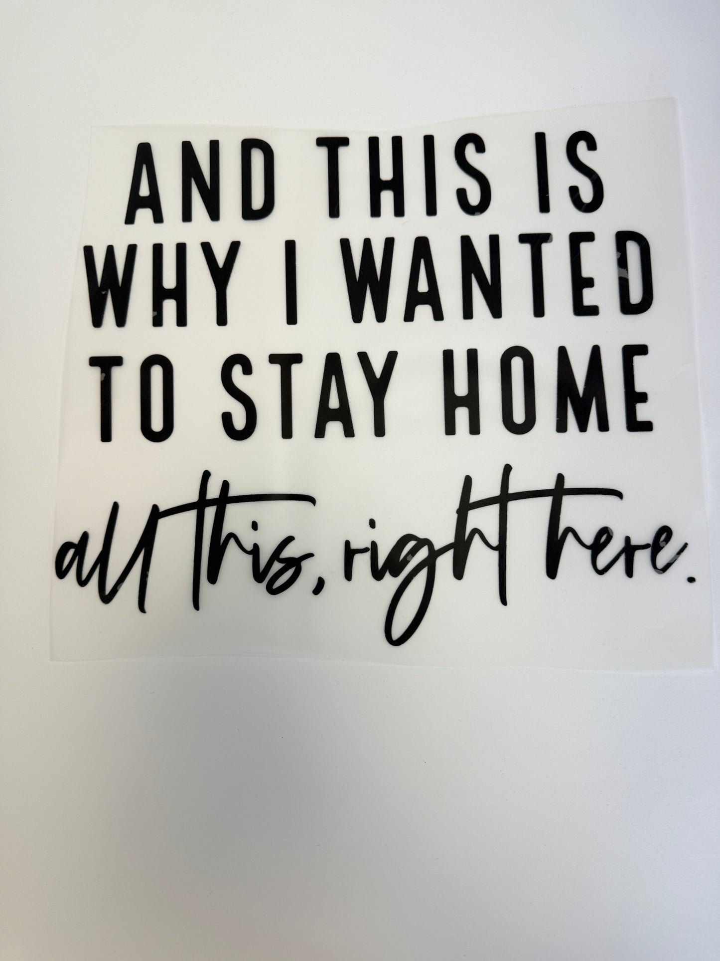 And this is why I wanted to stay home