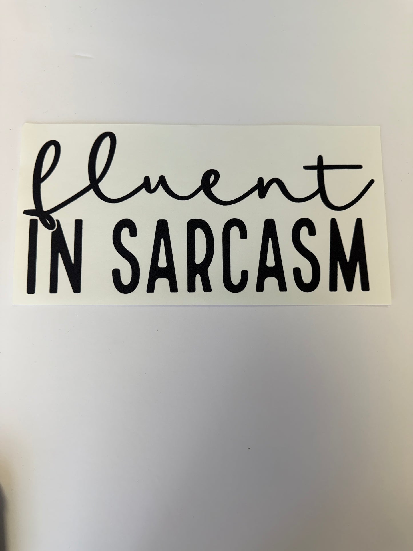 fluent in sarcasm