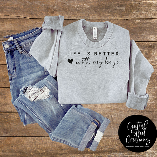 Life is better with my boys apparel