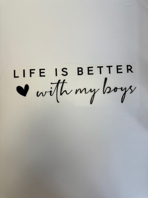 life is better with my boys