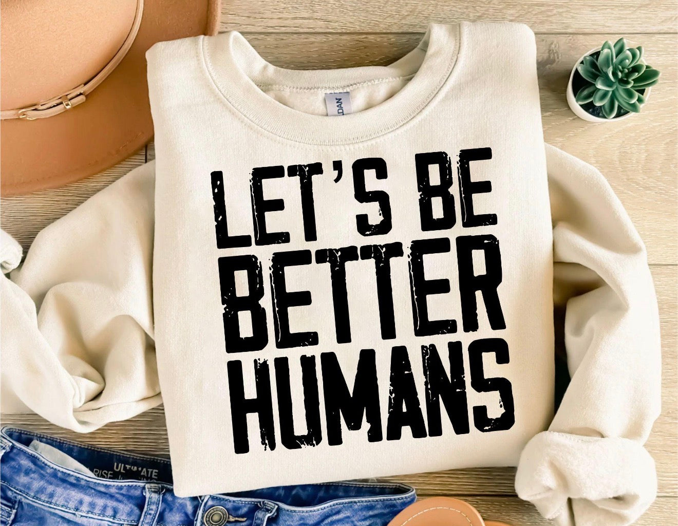 LETS BE BETTER HUMANS