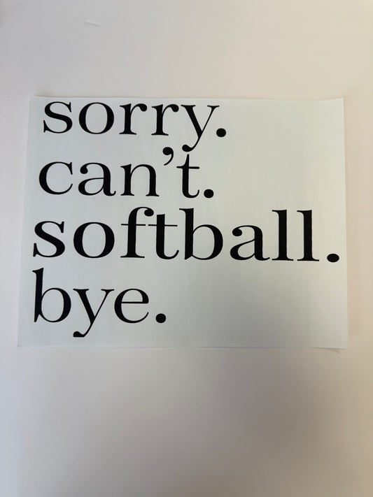 sorry. can’t. softball. bye.